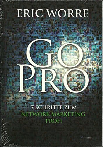 Imagen frontal de Go Pro: 7 Schritte zum Network Marketing Profi