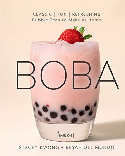 Boba: Classic, Fun, Refreshing - Bubble Teas to Make at Home