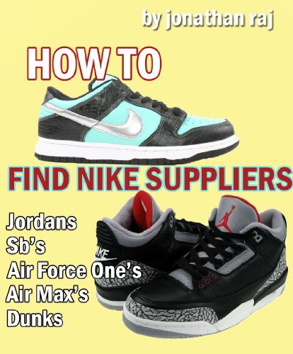 How to Find Nike Suppliers: Jordans, Air force ones, Sb's, Dunks & More ...